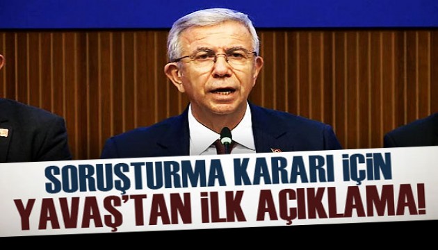 Soruşturma kararının ardından Mansur Yavaş'tan ilk açıklama!