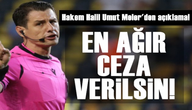 Hakem Umut Meler'den açıklama!