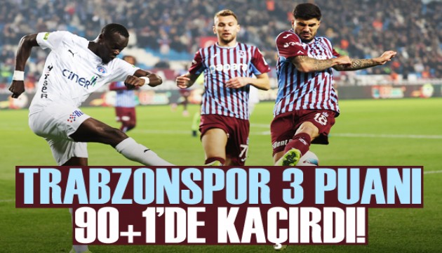 Trabzonspor 3 puanı 90+1'de kaçırdı!