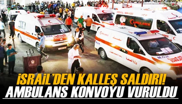 İsrail, Gazze'de ambulans konvoyunu vurdu!