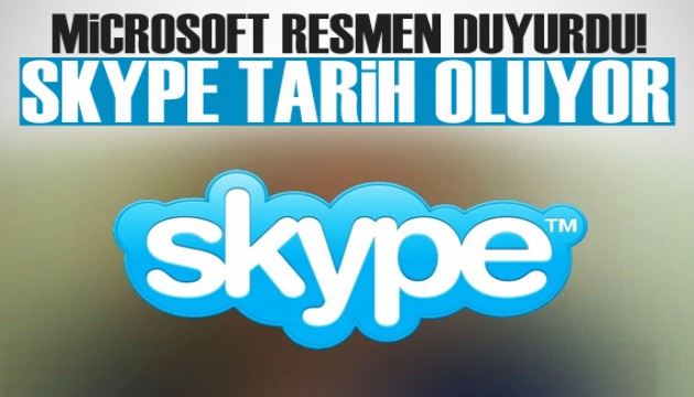 Microsoft duyurdu! Skype tarih oluyor