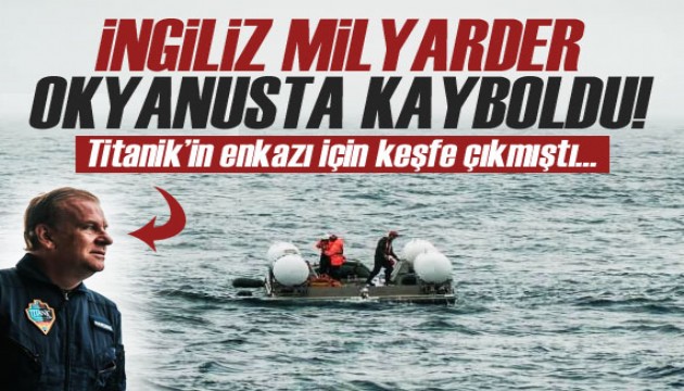 İngiliz milyarderin olduğu denizaltı okyanusta kayboldu!