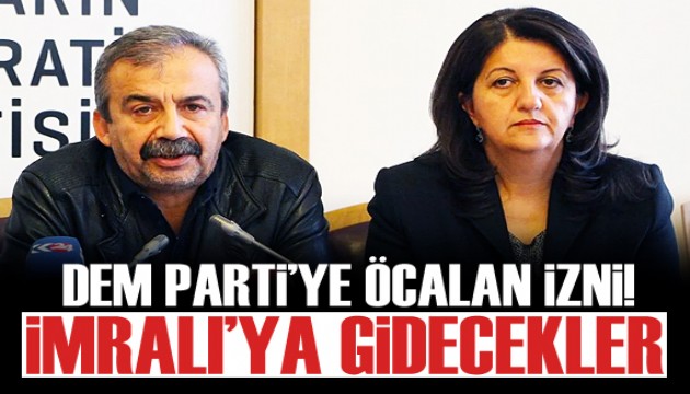 DEM Parti'ye İmralı izni! Öcalan'la görüşecekleri tarih belli oldu