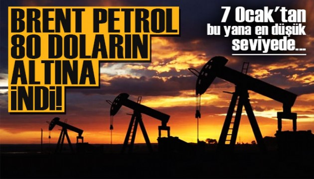 Brent petrolün varil fiyatı 80 doların altına düştü