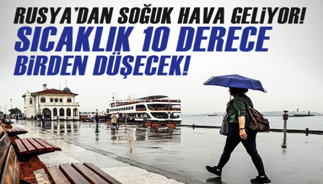 Rusya'dan soğuk hava dalgası iniyor! 10 derece birden soğuyacak