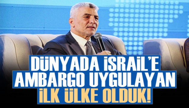 Bakan Bolat: Dünyada, İsrail'e ambargo uygulayan ilk ülke olduk.