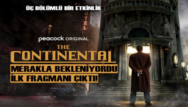 'John Wick'in dünyasını anlatan 'The Continental'den ilk fragman!