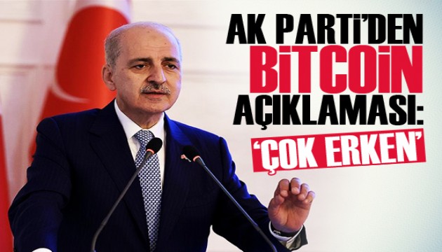 AK Parti'den Bitcoin açıklaması! 'Çok erken'
