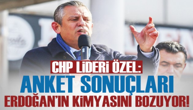 Özgür Özel: Anket sonuçları Erdoğan'ın kimyasını bozuyor