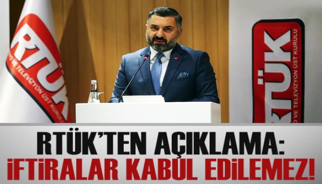 RTÜK Başkanı Şahin: İftiralar kabul edilemez