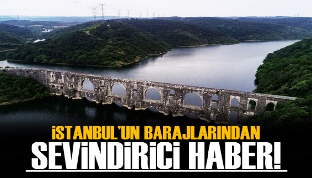 İstanbul'daki barajların doluluk oranı yüzde 60'ın üzerine çıktı