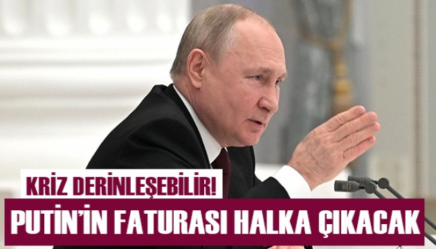 Putin savaşın faturasını halka kesecek!