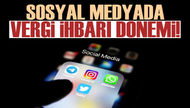 Vergi ihbarında sosyal medya dönemi başladı