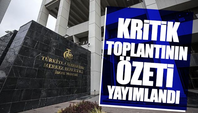 Merkez Bankası toplantı özetini yayımladı