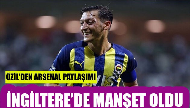 Mesut Özil İngiltere'de gündem oldu!