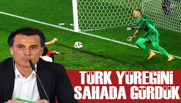 Montella: Türk yüreğini sahada gördük