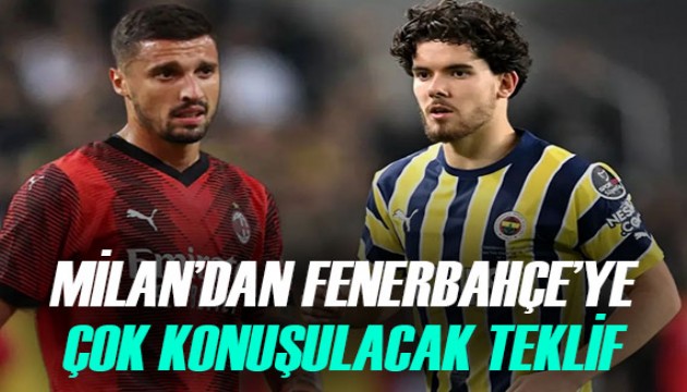 Milan'dan Fenerbahçe'ye çok büyük tekllif!