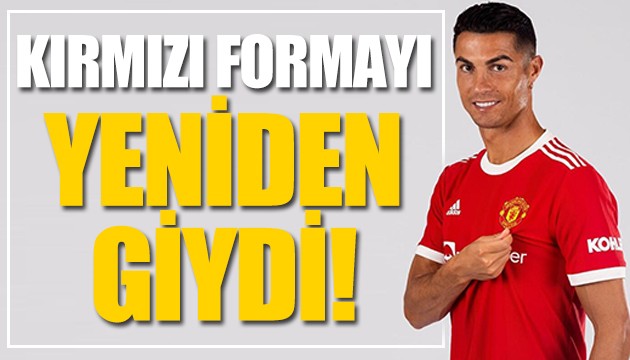 Ronaldo yeniden kırmızı formayı giydi!