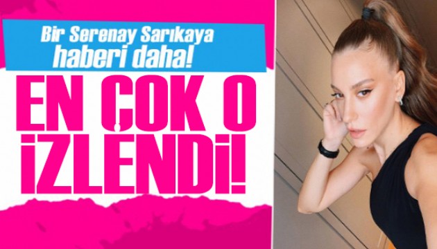 Serenay Sarıkaya’nın oynadığı Kimler Geldi Kimler Geçti dizisi en çok izlenen oldu!