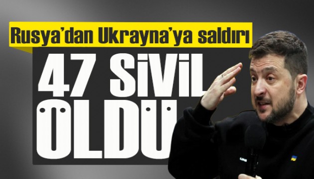 Zelenskiy açıkladı: Rusya'nın Harkov'a saldırısında 47 sivil hayatını kaybetti