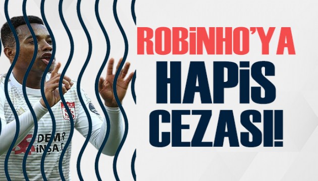 Robinho'ya 9 yıllık hapis cezası