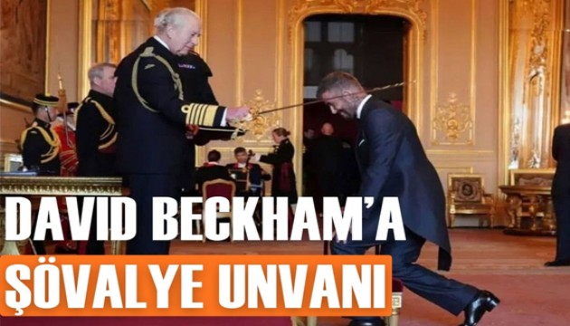 David Beckham'a şövalye unvanı verildi