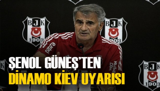 Şenol Güneş, Dinamo Kiev maçı öncesi oyuncularını böyle uyardı