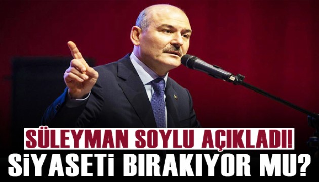 Süleyman Soylu siyaseti bırakıyor mu? Açıklama yaptı