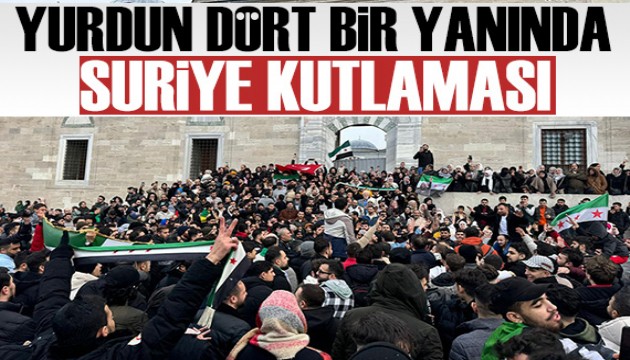 Türkiye'nin dört bir yanında Suriyeliler kutlama yaptı