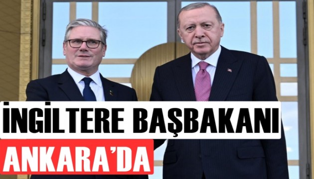 İngiltere Başbakanı Ankara'da