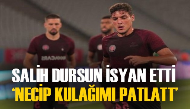 Salih Dursun'dan hakeme tepki: 'Necip Uysal kulağımı patlattı'