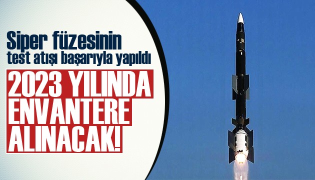 'Siper' füzesinin test atışı başarıyla yapıldı