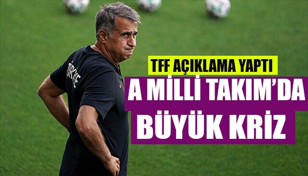 A Milli Takım'da kriz! TFF açıklama yaptı