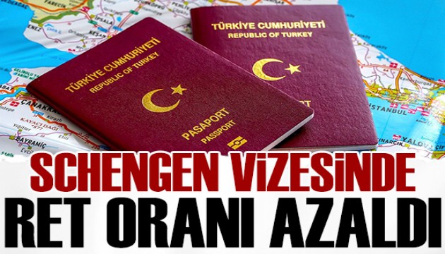 Schengen vizesi başvurularındaki ret oranı düştü