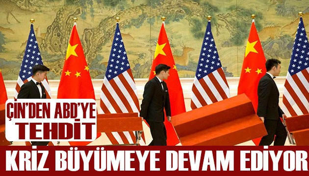 Çin'den ABD'ye tehdit!