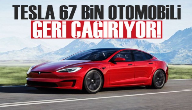 Tesla, Çin'de satılan 67 bin 698 otomobili geri çağırdı