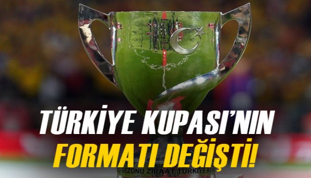 Türkiye Kupası'nın formatında flaş değişim!