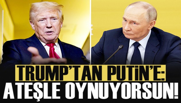 Trump: Vladimir Putin ateşle oynuyor!