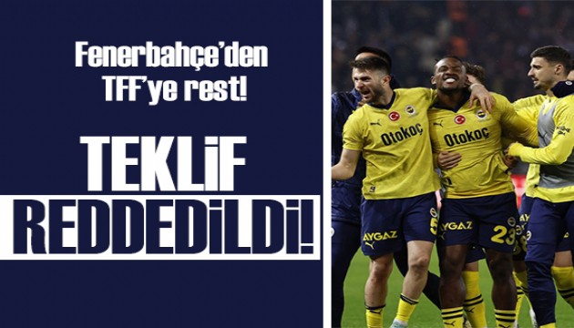 Fenerbahçe'den TFF'ye rest!