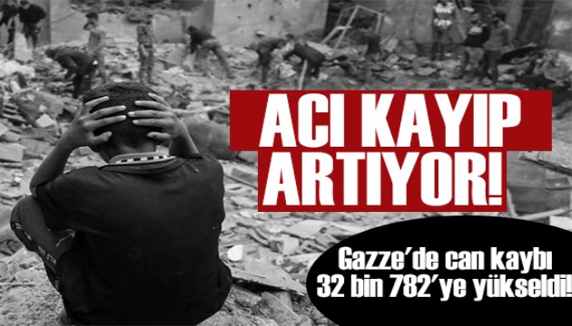 Gazze'de acı kayıp artıyor!