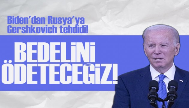 Biden'dan Rusya'ya tehdit: Bedelini ödeteceğiz!