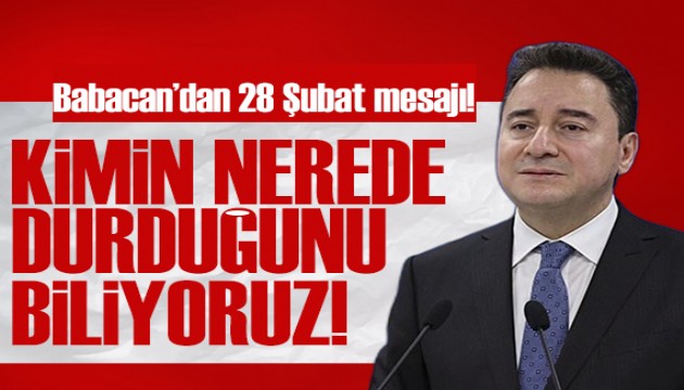 Babacan'dan 28 Şubat mesajı!