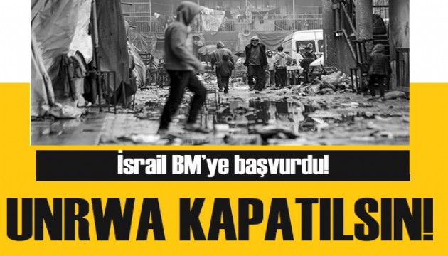 İsrail, UNRWA'nın kapatılması için BM'ye başvurdu