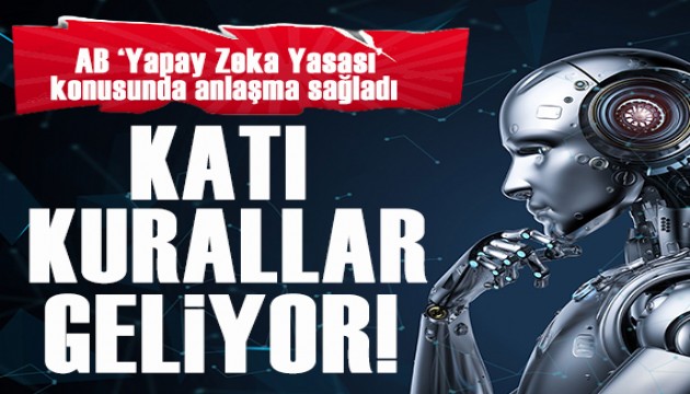 AB, 'yapay zeka yasası' konusunda anlaşma sağladı