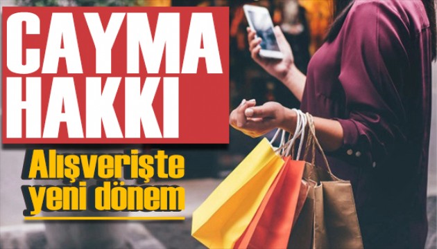 Alışverişte yeni dönem! 30 gün içinde cayma hakkı geliyor