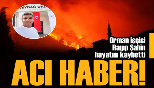 Ödemiş'te yangı felaketi sürüyor! Ragıp Şahin hayatını kaybetti
