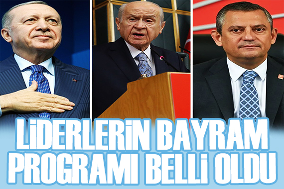 Liderlerin bayram programı belli oldu
