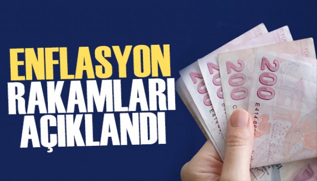 SON DAKİKA: TÜİK açıkladı! Enflasyon rakamları belli oldu