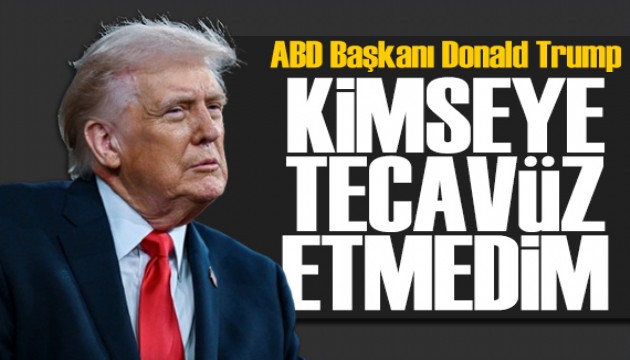 Trump'tan iddialara yanıt: Ben tecavüzcü değilim