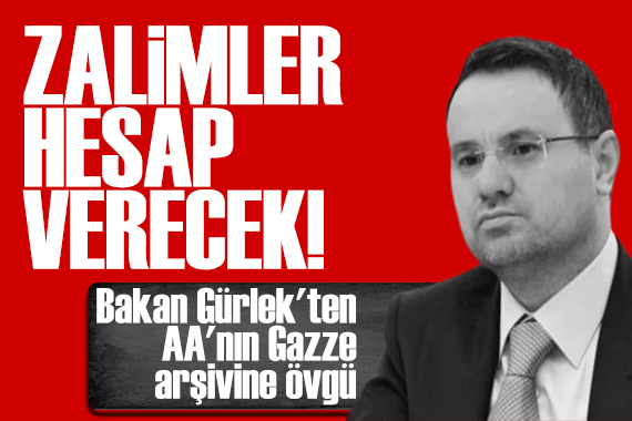 Bakan Gürlek'ten AA'nın Gazze arşivine övgü: Güçlü bir dosya